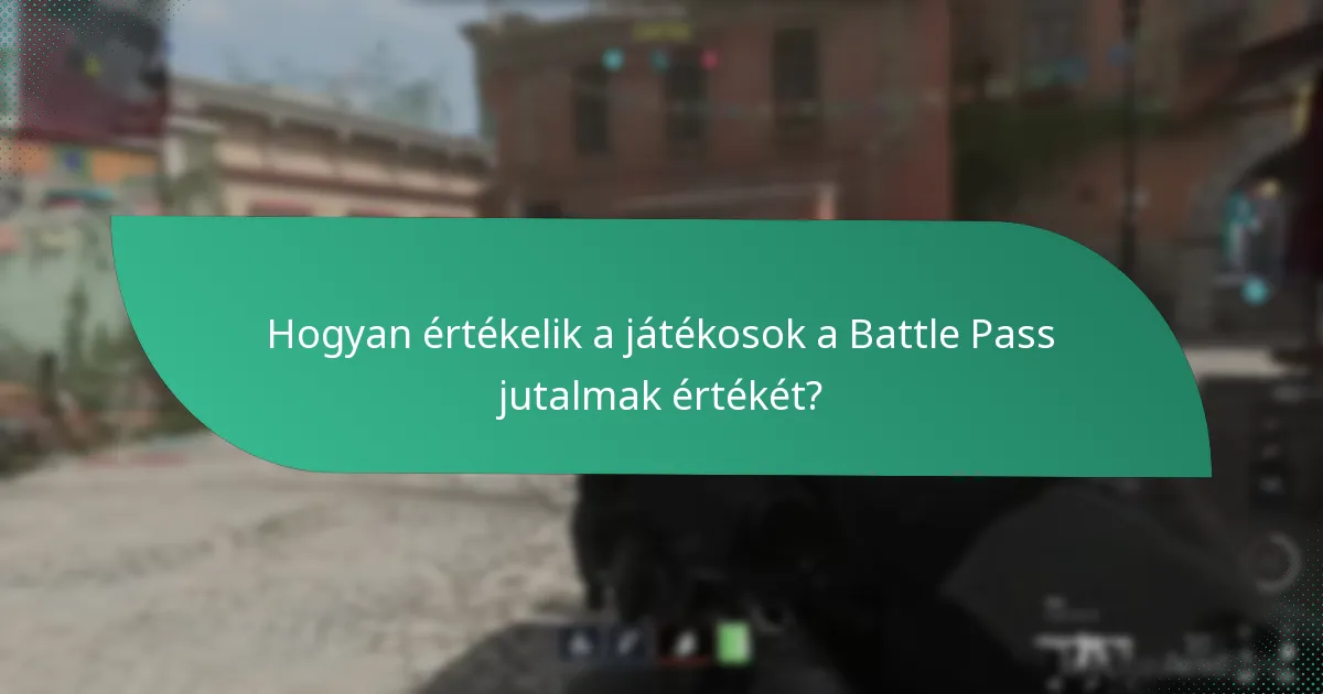 Milyen különleges ajándékokat tartalmaznak a Battle Pass jutalmak?