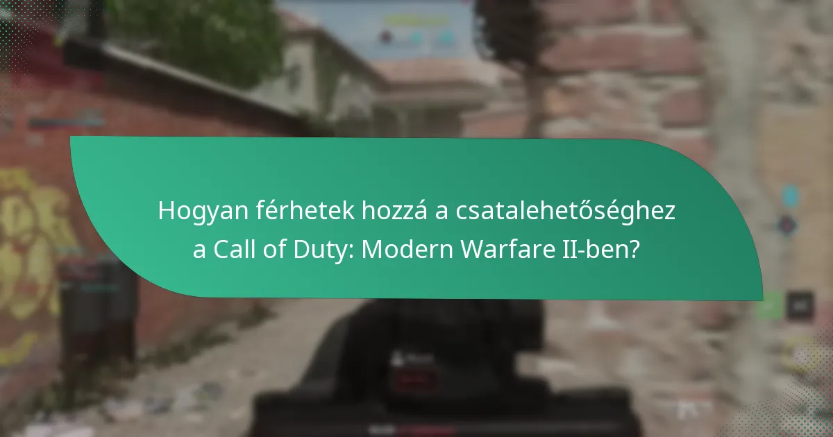 Mik a szintkövetelmények a csatalehetőséghez?