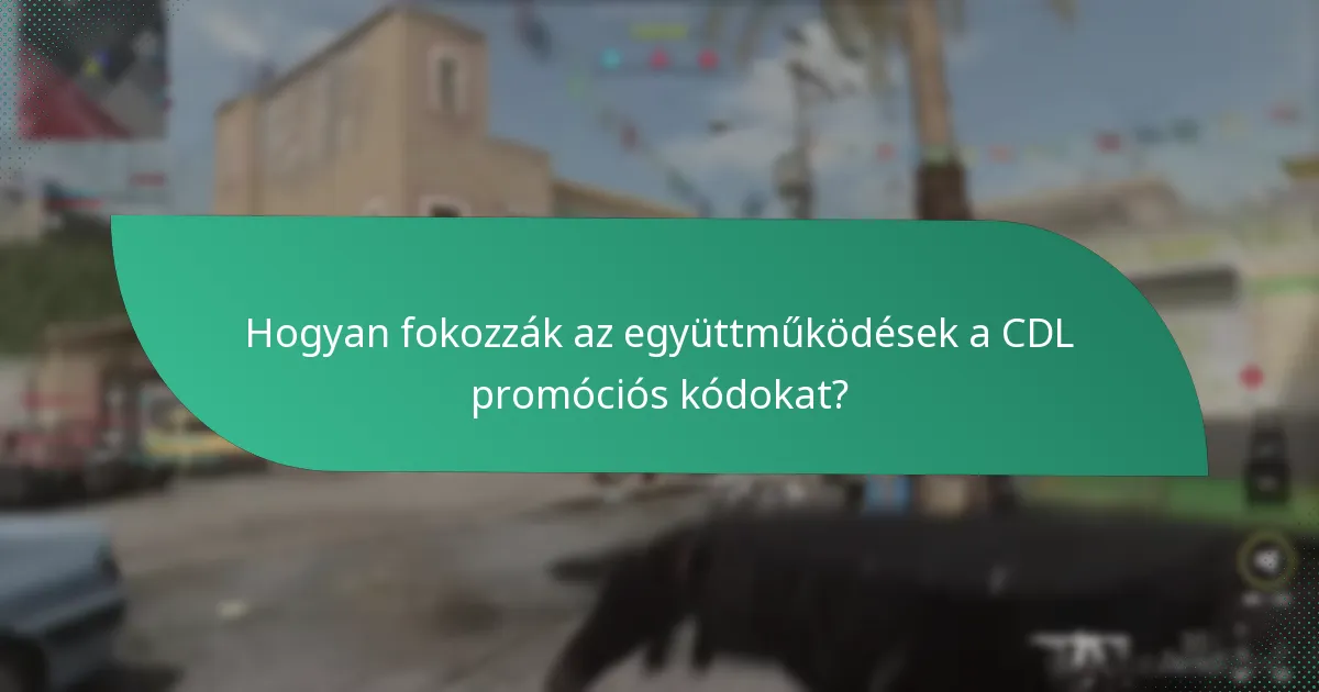 Hogyan igényelhetem a CDL promóciós kódokat?