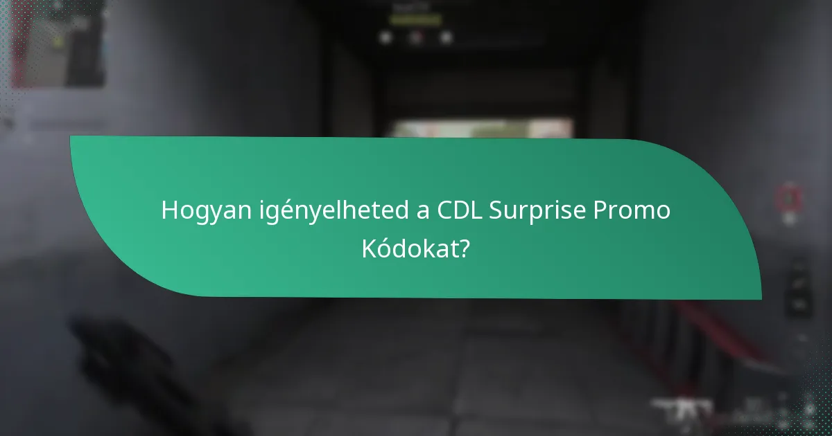Hogyan igényelheted a CDL Surprise Promo Kódokat?
