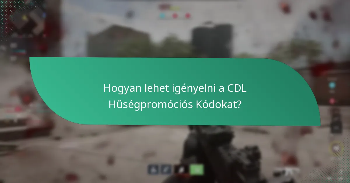 Hogyan lehet igényelni a CDL Hűségpromóciós Kódokat?