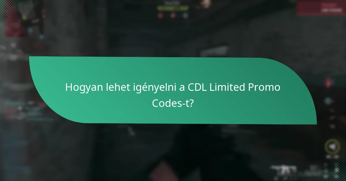 Hogyan lehet igényelni a CDL Limited Promo Codes-t?