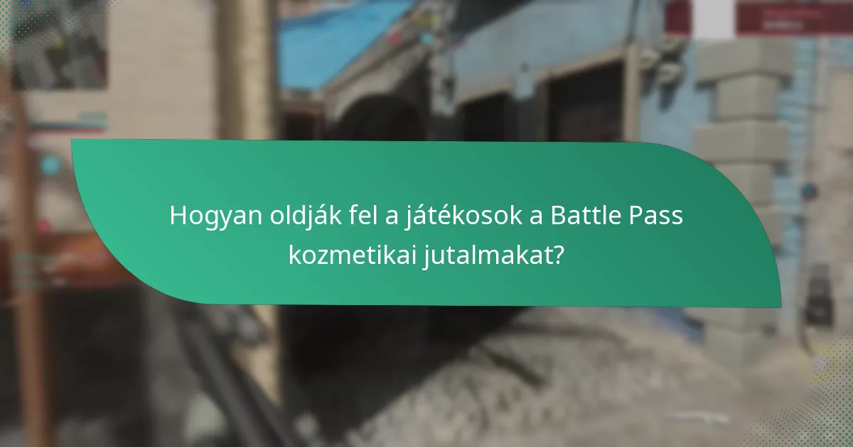 Hogyan oldják fel a játékosok a Battle Pass kozmetikai jutalmakat?