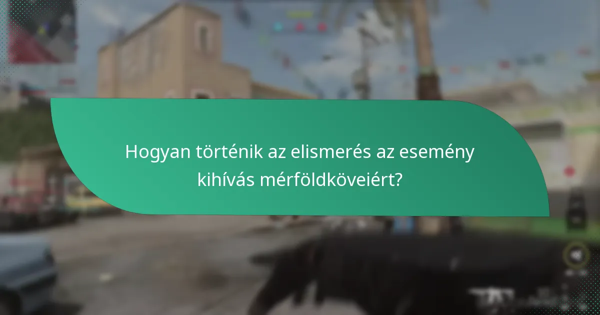 Hogyan történik az elismerés az esemény kihívás mérföldköveiért?