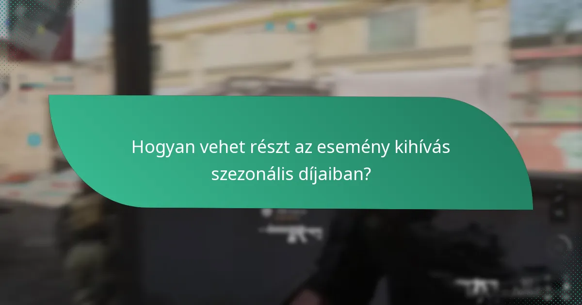 Milyen díjakat kínálnak általában az esemény kihívás szezonális díjaiban?