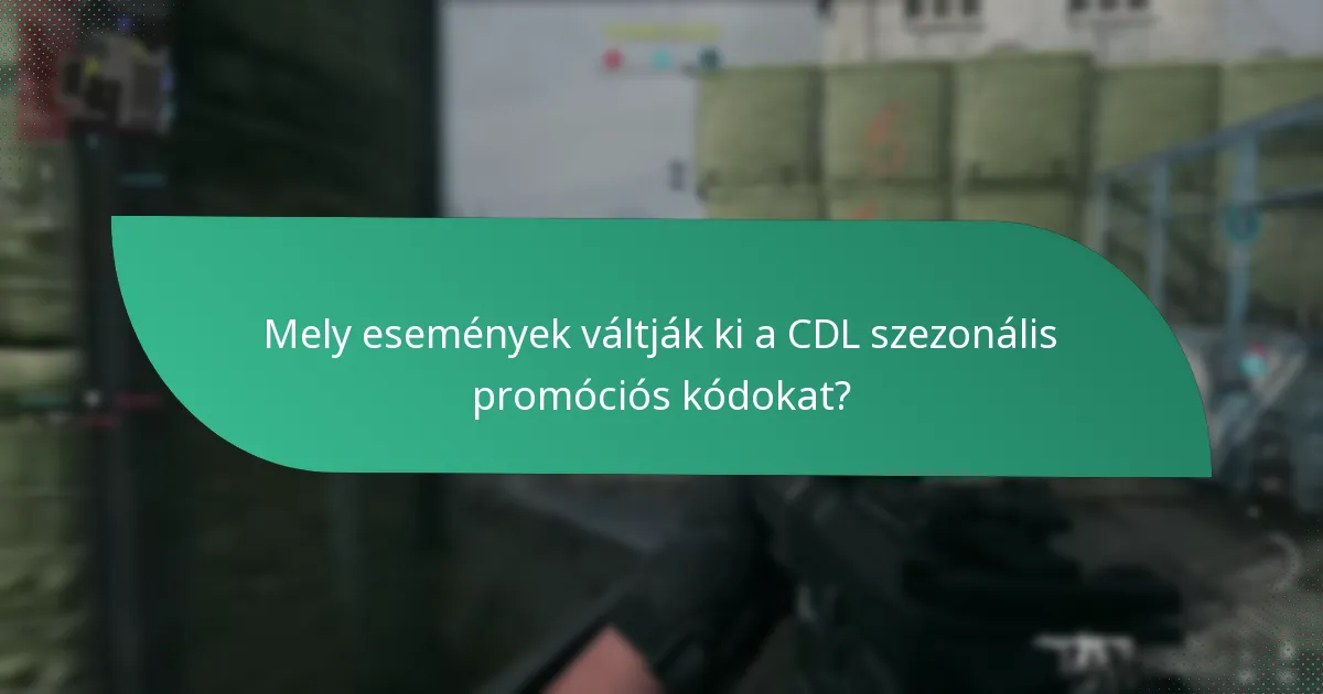 Mely események váltják ki a CDL szezonális promóciós kódokat?