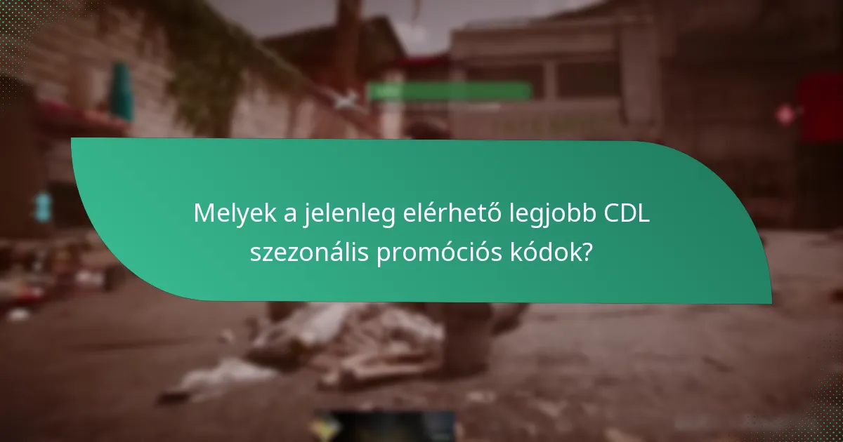 Melyek a jelenleg elérhető legjobb CDL szezonális promóciós kódok?