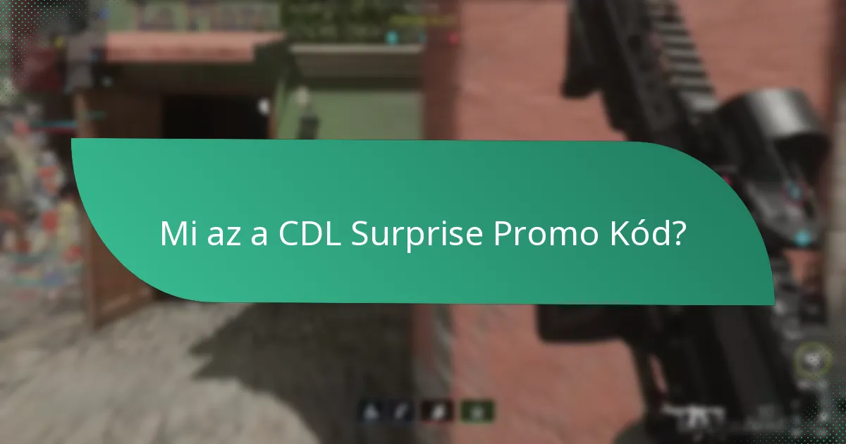 Mik a CDL Surprise Promo Kódokhoz kapcsolódó rejtett jutalmak?