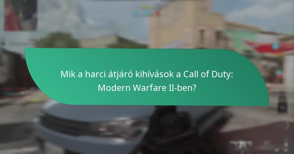 Mik a képességtesztek a harci átjáró kihívásokban?