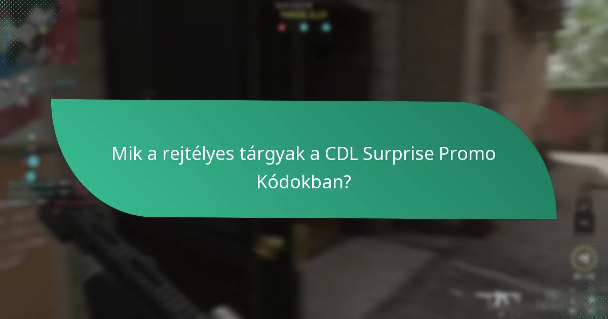 Mik a rejtélyes tárgyak a CDL Surprise Promo Kódokban?