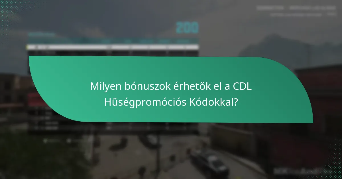 Milyen bónuszok érhetők el a CDL Hűségpromóciós Kódokkal?